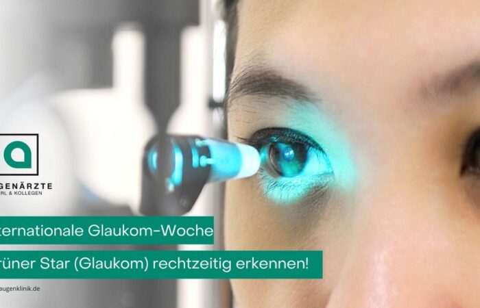 Internationale Glaukom Woche - Internationale Glaukom-Woche | Grünen Star frühzeitig erkennen - Augenärzte Gerl & Kollegen