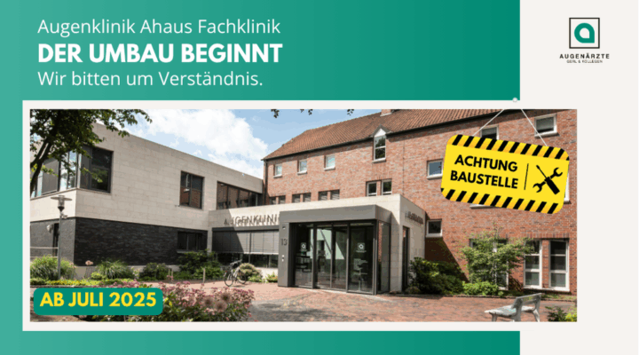Aktuelles Beitragsbilder 2 - Wichtige Informationen | Umbauarbeiten in der Augenklinik Ahaus Fachklinik beginnen ab 1. Juli - Augenärzte Gerl & Kollegen