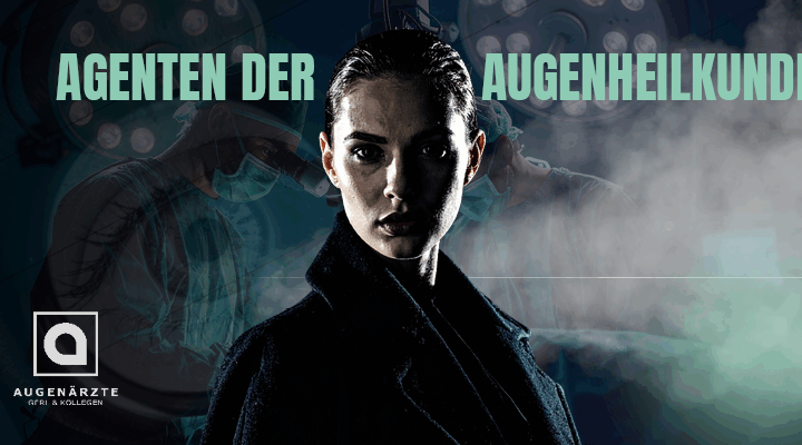 Website Banner - Agenten der Augenheilkunde | WATCH NOW! - Augenärzte Gerl & Kollegen