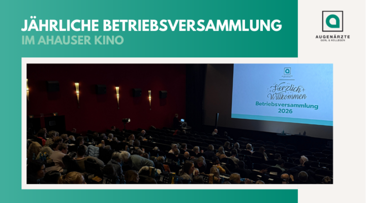 Aktuelles Beitragsbilder - Jährliche Betriebsversammlung | Im Ahauser Kino - Augenärzte Gerl & Kollegen