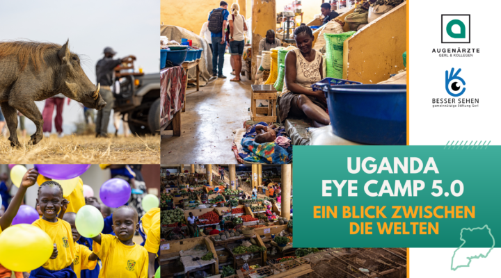 Ein Blick zwischen die Welten - Uganda 2026 | Ein Blick zwischen die Welten - Augenärzte Gerl & Kollegen