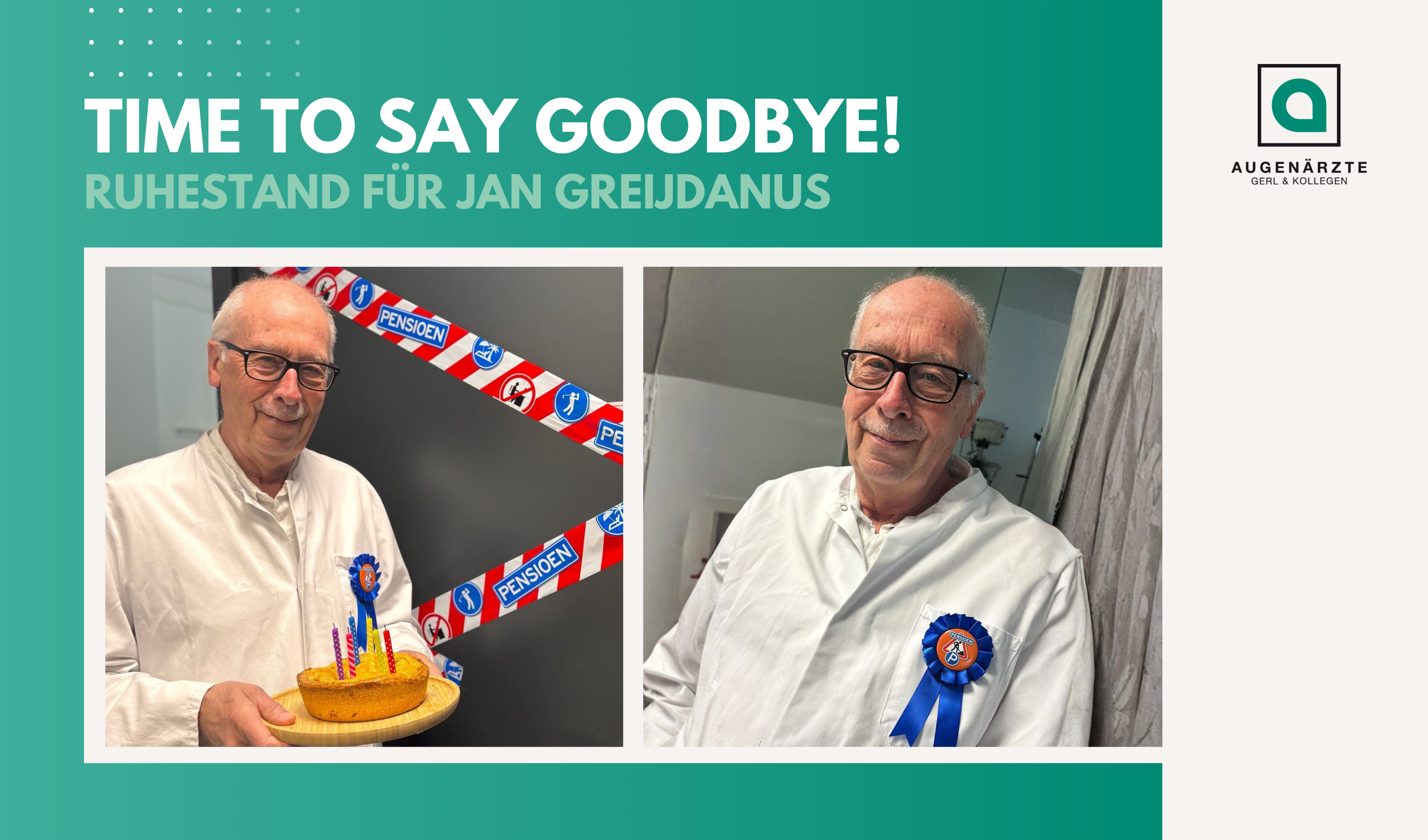 Jan Greijdanus - Time to say goodbye! | Ruhestand für Jan Greijdanus - Augenärzte Gerl & Kollegen