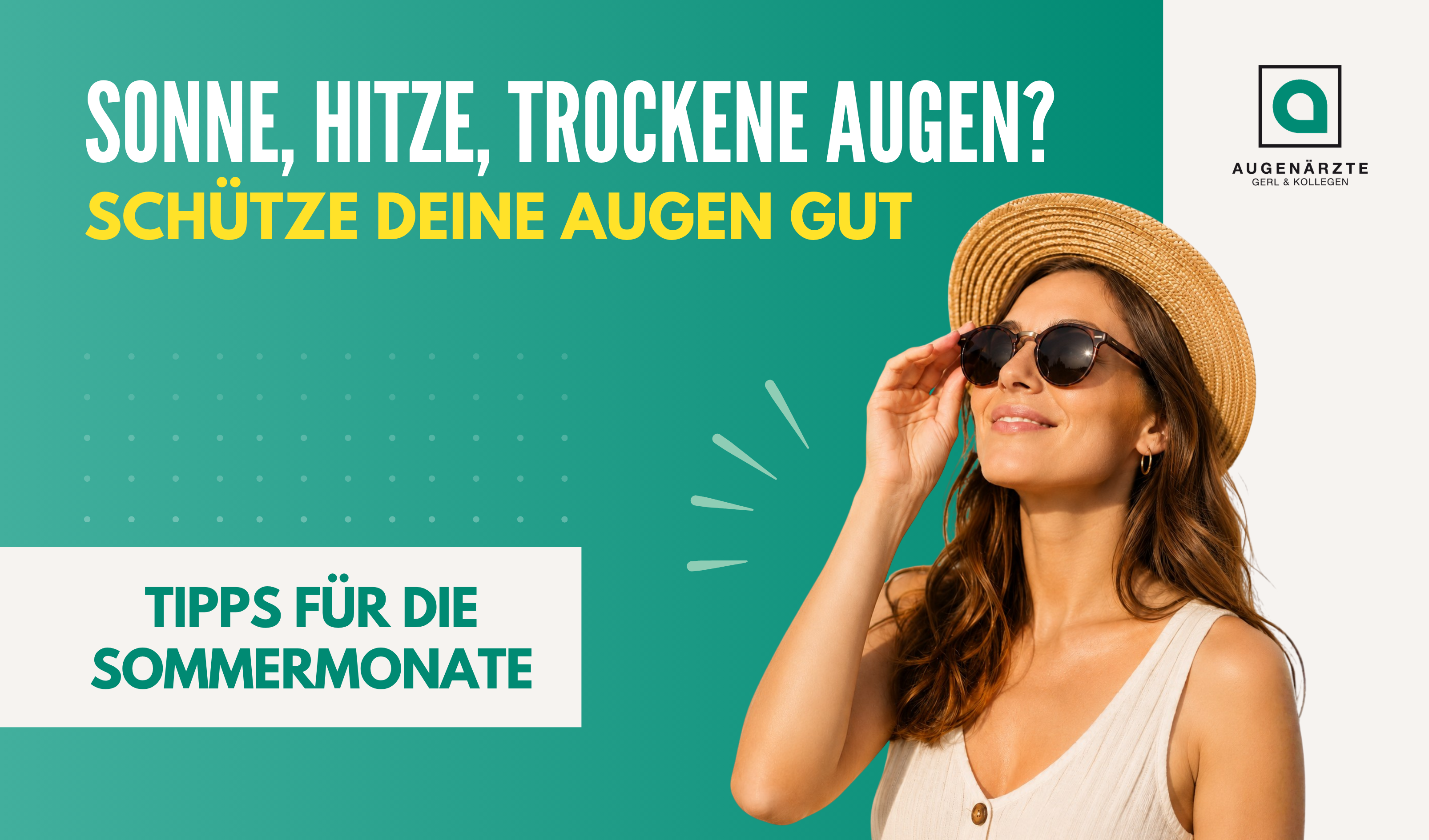 Aktuelles Beitragsbilder 1 - Sonne, Hitze, Trockene Augen? Schütze deine Augen gut! - Augenärzte Gerl & Kollegen