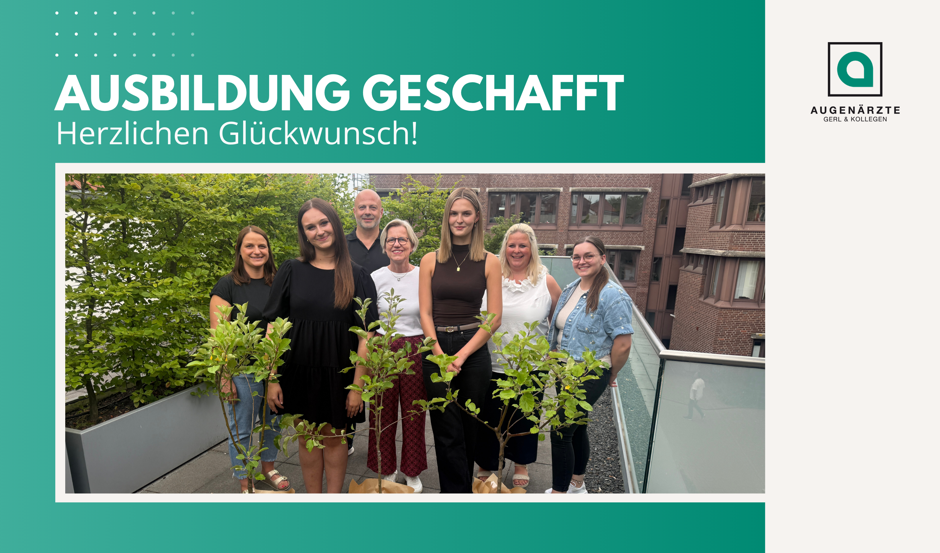 Aktuelles Ausbildung - Ausbildung geschafft | Herzlichen Glückwunsch! - Augenärzte Gerl & Kollegen