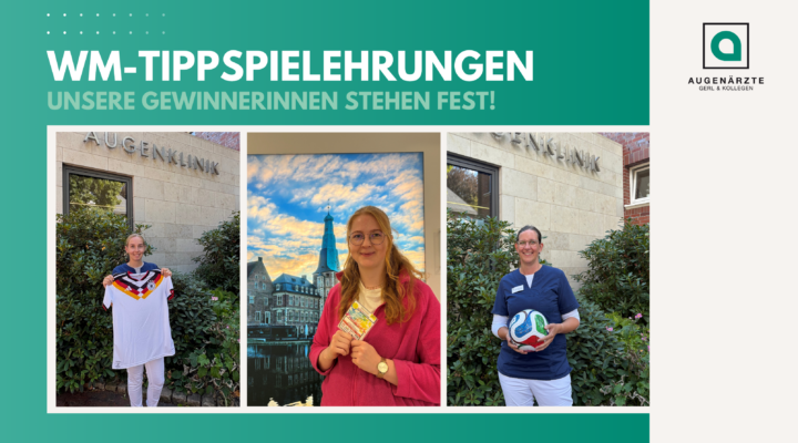 WM Tippspielehrung - WM-Tippspielehrungen | Unsere Gewinnerinnen stehen fest! - Augenärzte Gerl & Kollegen