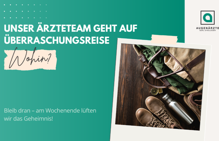 Aerztewochenende Wohin - Unser Ärzteteam geht auf Überraschungssreise | Wohin? - Augenärzte Gerl & Kollegen