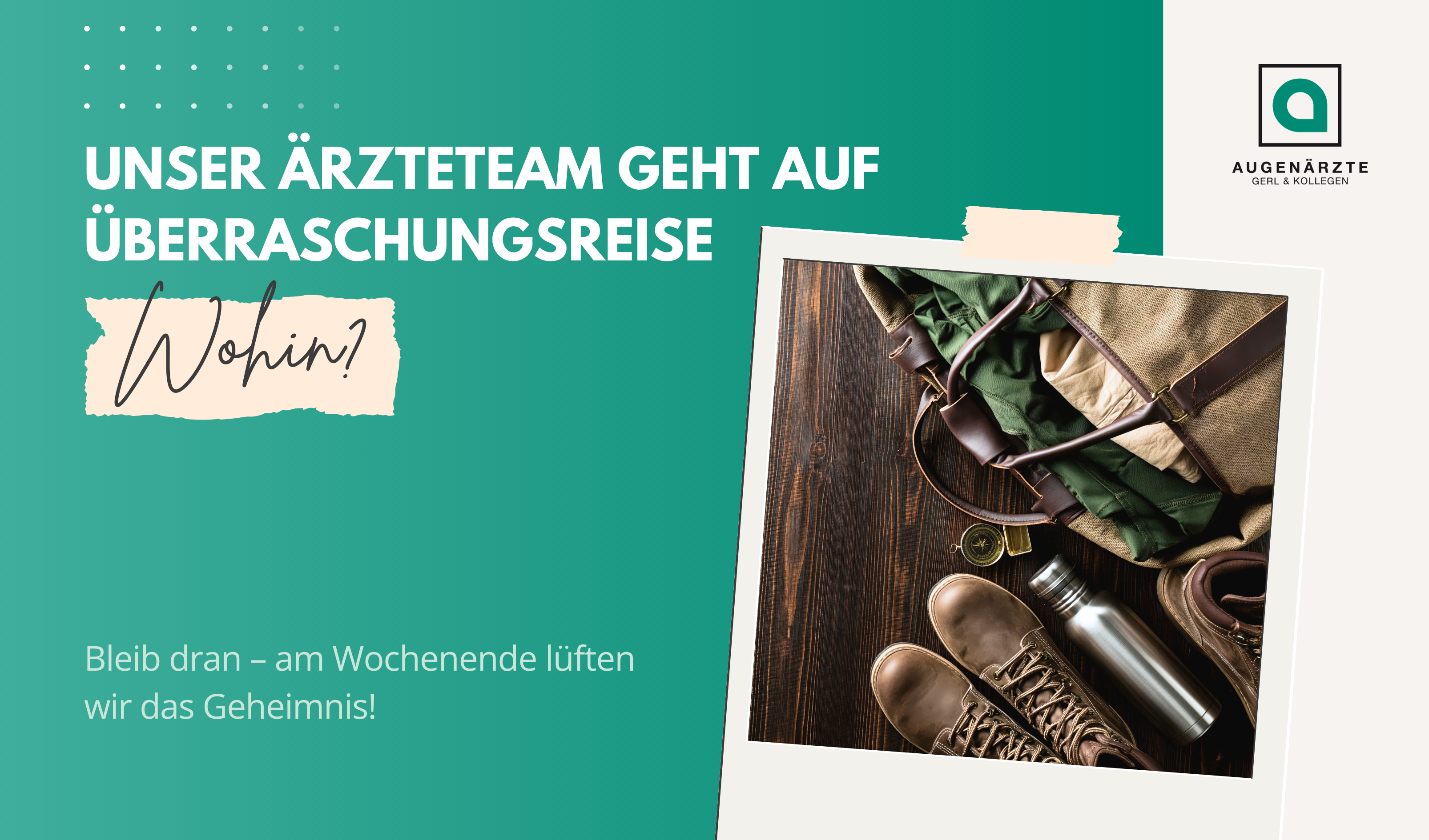 Aerztewochenende Wohin - Unser Ärzteteam geht auf Überraschungssreise | Wohin? - Augenärzte Gerl & Kollegen